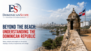 DominicanScope inaugural article featuring a historic fort and Dominican flag overlooking Santo Domingo